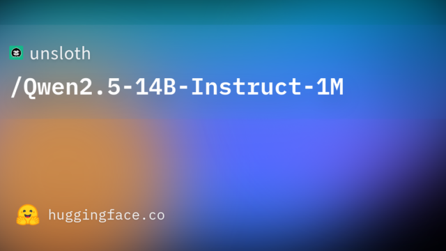 unsloth/Qwen2.5-14B-Instruct-1M