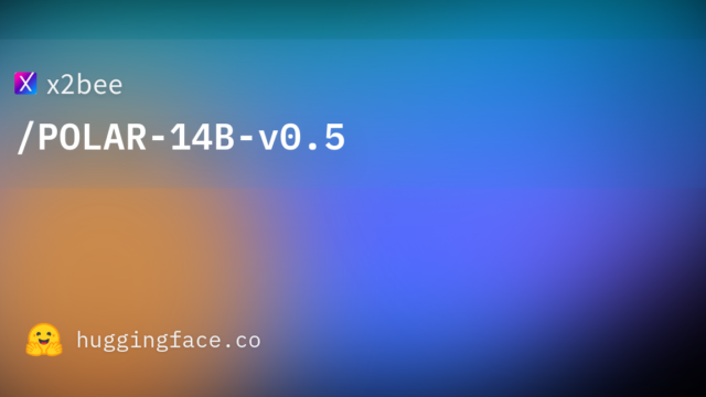 x2bee/POLAR-14B-v0.5