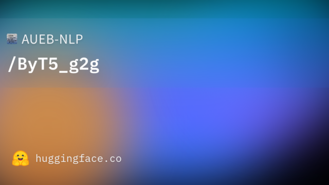 AUEB-NLP/ByT5_g2g