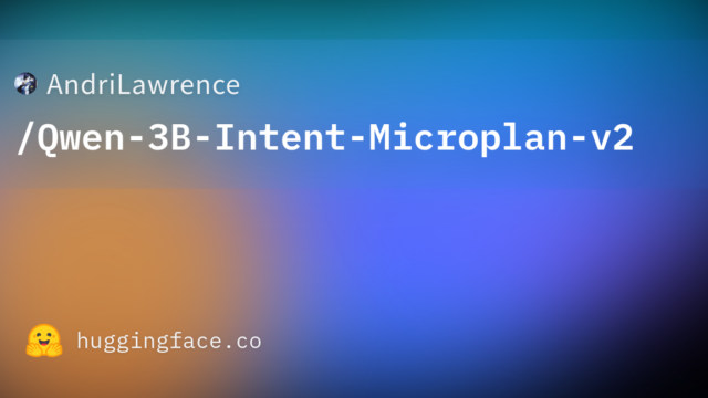 AndriLawrence/Qwen-3B-Intent-Microplan-v2