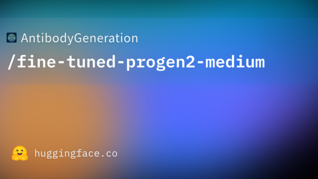 AntibodyGeneration/fine-tuned-progen2-medium