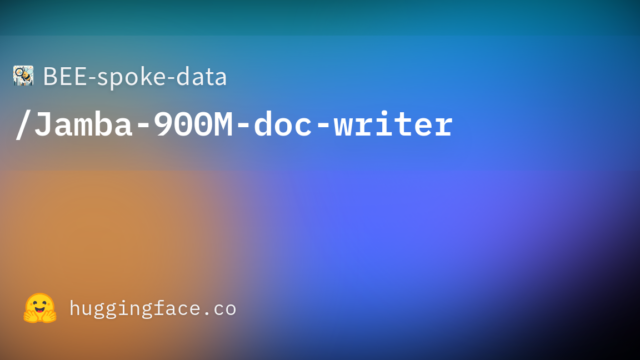 BEE-spoke-data/Jamba-900M-doc-writer