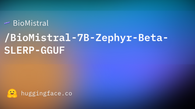 BioMistral/BioMistral-7B-Zephyr-Beta-SLERP-GGUF