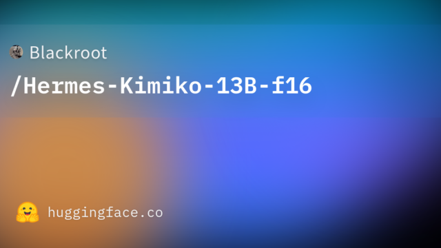 Blackroot/Hermes-Kimiko-13B-f16