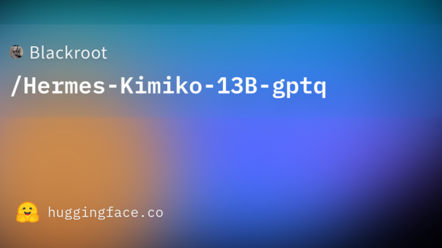 Blackroot/Hermes-Kimiko-13B-gptq