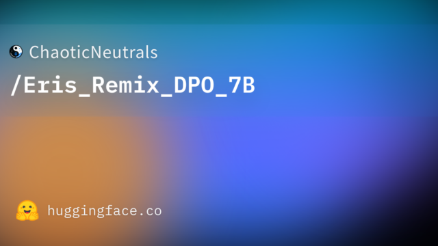 ChaoticNeutrals/Eris_Remix_DPO_7B