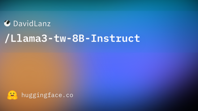 DavidLanz/Llama3-tw-8B-Instruct