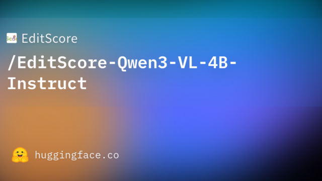 EditScore/EditScore-Qwen3-VL-4B-Instruct