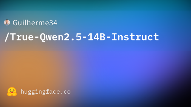 Guilherme34/True-Qwen2.5-14B-Instruct