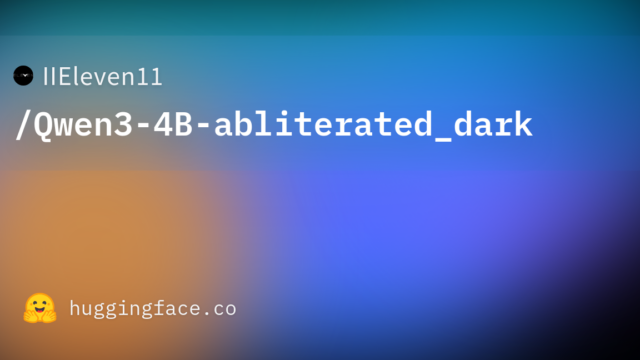 IIEleven11/Qwen3-4B-abliterated_dark