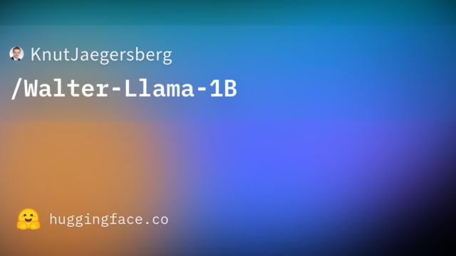 KnutJaegersberg/Walter-Llama-1B