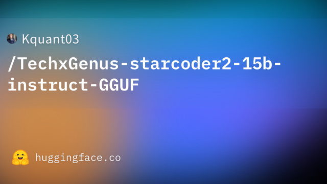 Kquant03/TechxGenus-starcoder2-15b-instruct-GGUF