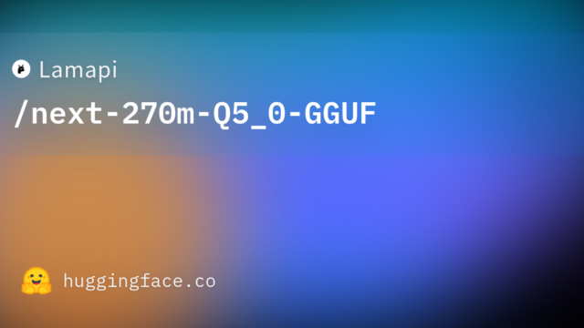Lamapi/next-270m-Q5_0-GGUF