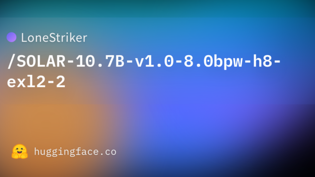 LoneStriker/SOLAR-10.7B-v1.0-8.0bpw-h8-exl2-2