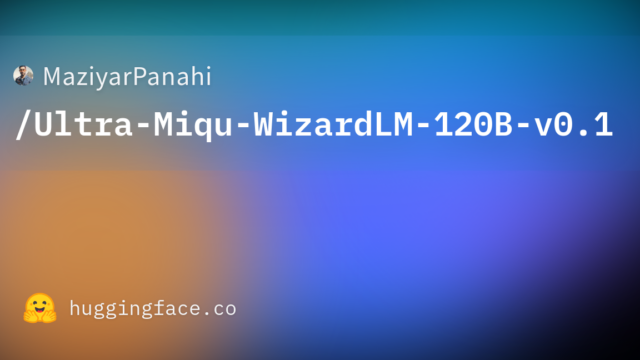 MaziyarPanahi/Ultra-Miqu-WizardLM-120B-v0.1