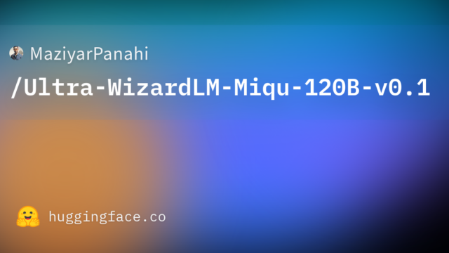 MaziyarPanahi/Ultra-WizardLM-Miqu-120B-v0.1