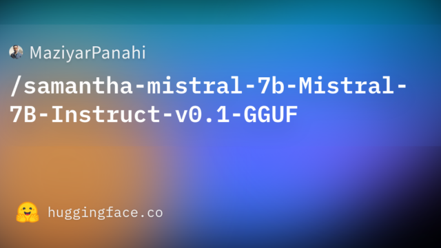 MaziyarPanahi/samantha-mistral-7b-Mistral-7B-Instruct-v0.1-GGUF