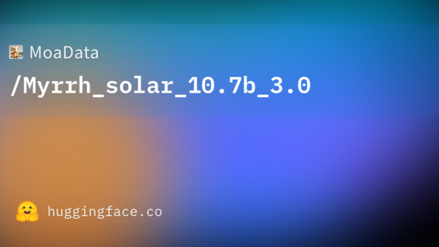 MoaData/Myrrh_solar_10.7b_3.0