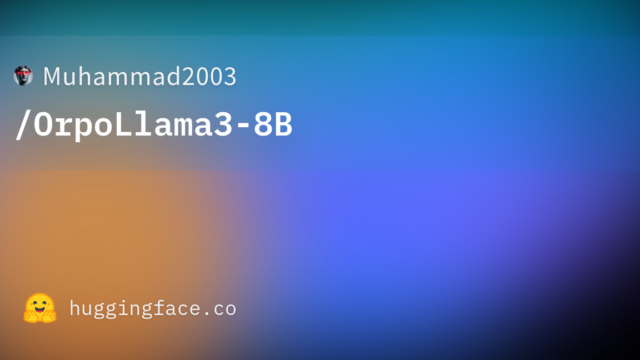 Muhammad2003/OrpoLlama3-8B