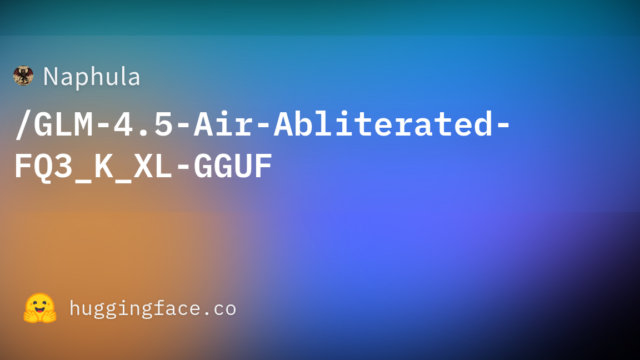 Naphula/GLM-4.5-Air-Abliterated-FQ3_K_XL-GGUF