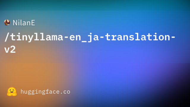 NilanE/tinyllama-en_ja-translation-v2
