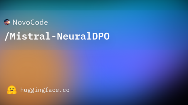 NovoCode/Mistral-NeuralDPO