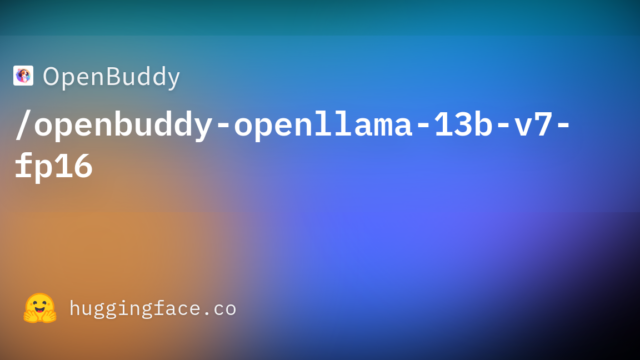 OpenBuddy/openbuddy-openllama-13b-v7-fp16