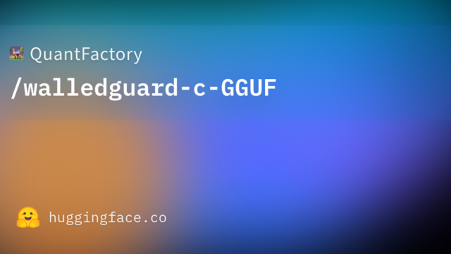 QuantFactory/walledguard-c-GGUF
