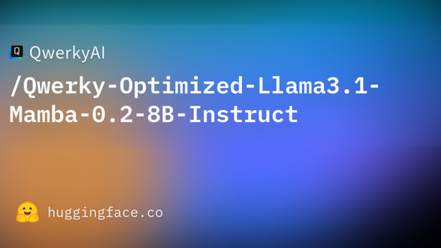 QwerkyAI/Qwerky-Optimized-Llama3.1-Mamba-0.2-8B-Instruct