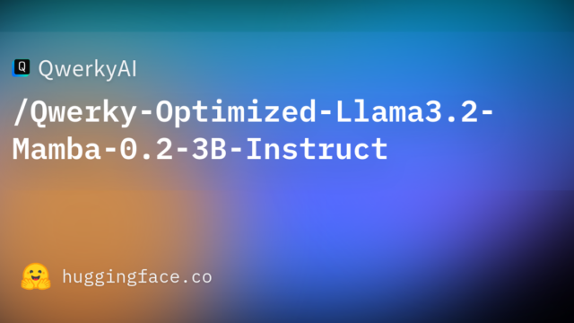 QwerkyAI/Qwerky-Optimized-Llama3.2-Mamba-0.2-3B-Instruct