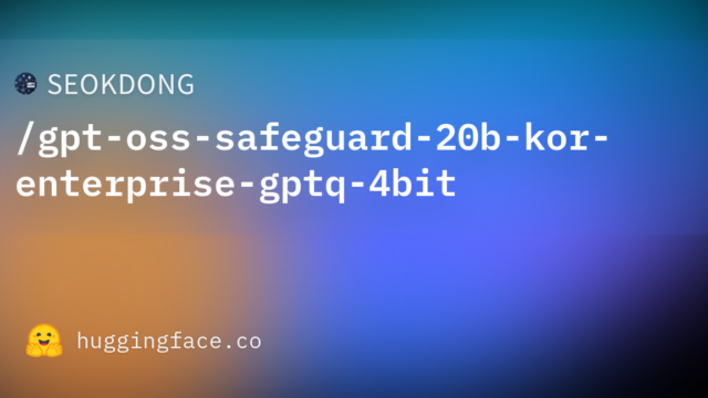 SEOKDONG/gpt-oss-safeguard-20b-kor-enterprise-gptq-4bit