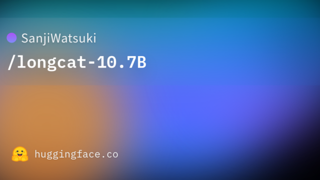 SanjiWatsuki/longcat-10.7B