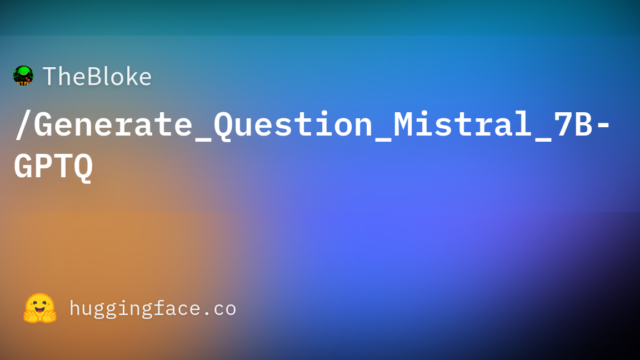 TheBloke/Generate_Question_Mistral_7B-GPTQ