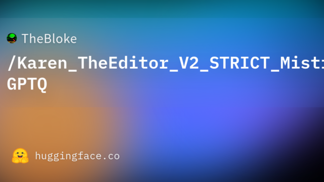 TheBloke/Karen_TheEditor_V2_STRICT_Mistral_7B-GPTQ
