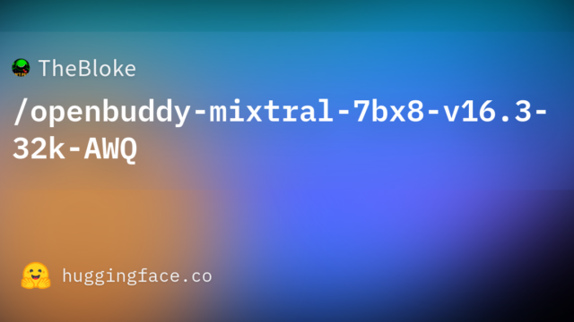 TheBloke/openbuddy-mixtral-7bx8-v16.3-32k-AWQ