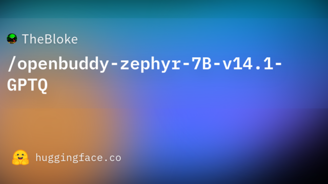 TheBloke/openbuddy-zephyr-7B-v14.1-GPTQ