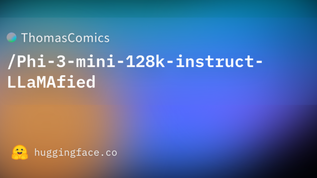 ThomasComics/Phi-3-mini-128k-instruct-LLaMAfied