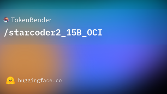 TokenBender/starcoder2_15B_OCI
