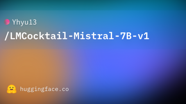 Yhyu13/LMCocktail-Mistral-7B-v1
