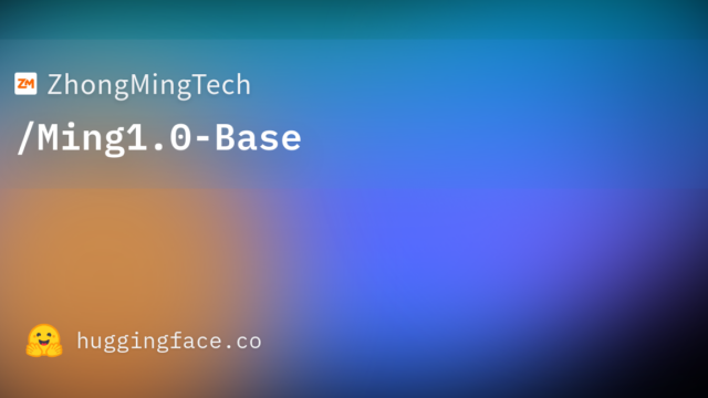 ZhongMingTech/Ming1.0-Base