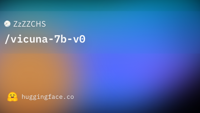 ZzZZCHS/vicuna-7b-v0