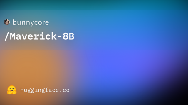 bunnycore/Maverick-8B