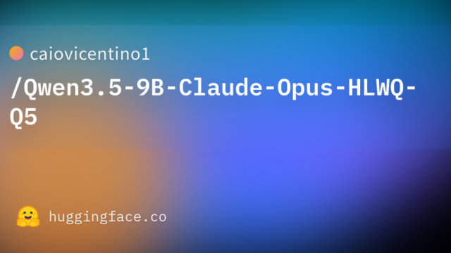 caiovicentino1/Qwen3.5-9B-Claude-Opus-HLWQ-Q5