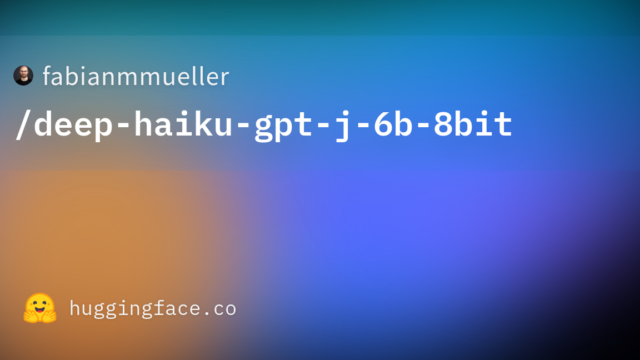 fabianmmueller/deep-haiku-gpt-j-6b-8bit