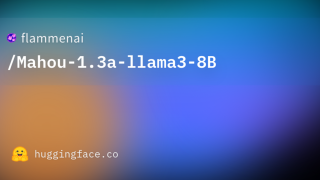 flammenai/Mahou-1.3a-llama3-8B