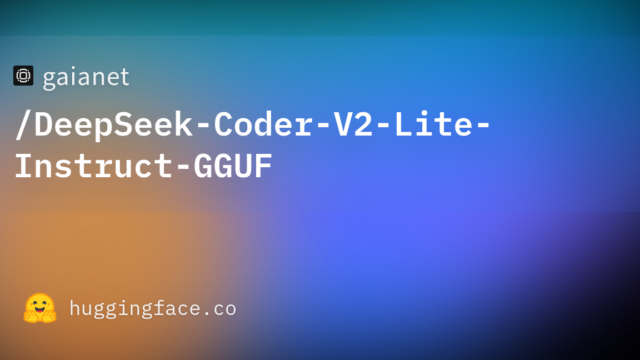 gaianet/DeepSeek-Coder-V2-Lite-Instruct-GGUF