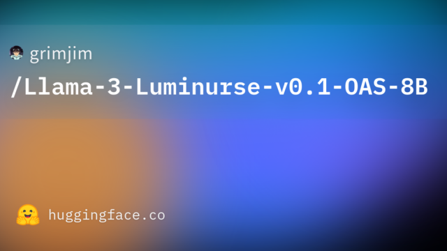 grimjim/Llama-3-Luminurse-v0.1-OAS-8B