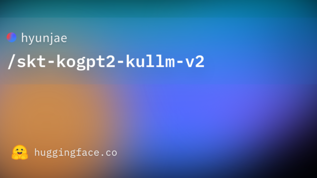 hyunjae/skt-kogpt2-kullm-v2