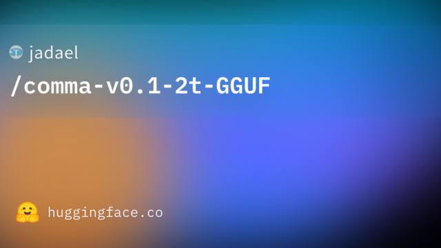 jadael/comma-v0.1-2t-GGUF