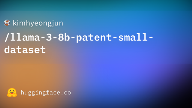 kimhyeongjun/llama-3-8b-patent-small-dataset